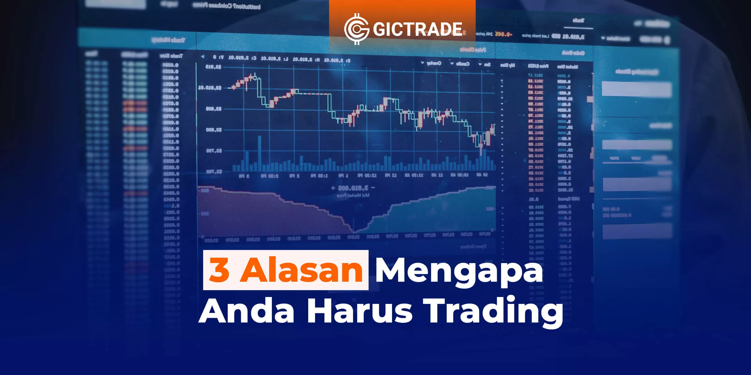 Alasan Mengapa Harus Trading